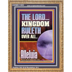 THE LORD KINGDOM RULETH OVER ALL  New Wall Décor  GWMS11853  "28x34"