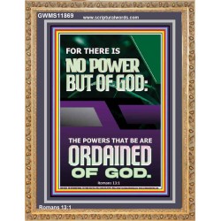 THERE IS NO POWER BUT OF GOD POWER THAT BE ARE ORDAINED OF GOD  Bible Verse Wall Art  GWMS11869  
