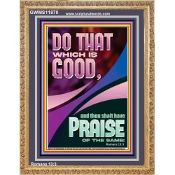 DO THAT WHICH IS GOOD AND YOU SHALL BE APPRECIATED  Bible Verse Wall Art  GWMS11870  "28x34"