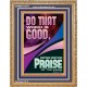 DO THAT WHICH IS GOOD AND YOU SHALL BE APPRECIATED  Bible Verse Wall Art  GWMS11870  