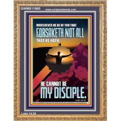 YOU ARE MY DISCIPLE WHEN YOU FORSAKETH ALL BECAUSE OF ME  Large Scriptural Wall Art  GWMS11880  