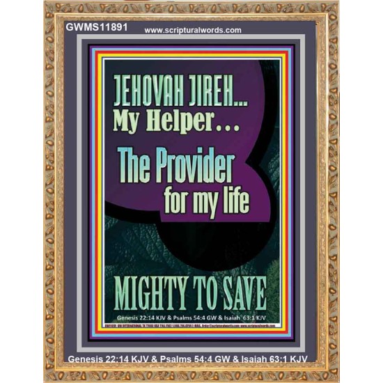 JEHOVAH JIREH MY HELPER THE PROVIDER FOR MY LIFE MIGHTY TO SAVE  Unique Scriptural Portrait  GWMS11891  