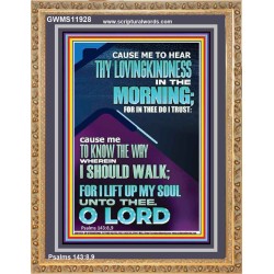 LET ME EXPERIENCE THY LOVINGKINDNESS IN THE MORNING  Unique Power Bible Portrait  GWMS11928  "28x34"