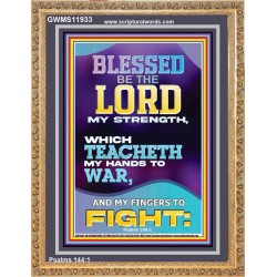 THE LORD MY STRENGTH WHICH TEACHETH MY HANDS TO WAR  Children Room  GWMS11933  "28x34"