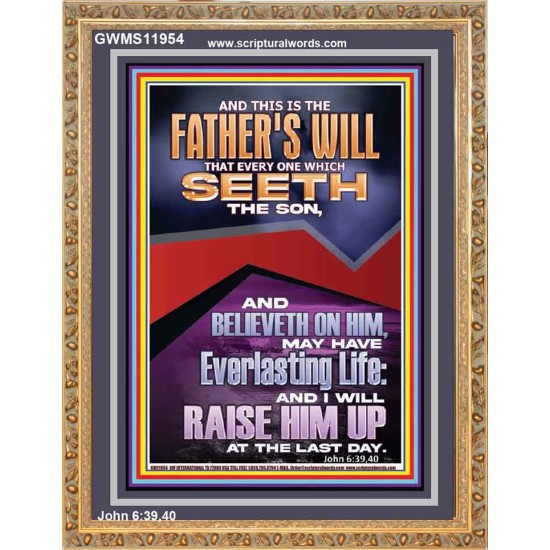 EVERLASTING LIFE IS THE FATHER'S WILL   Unique Scriptural Portrait  GWMS11954  