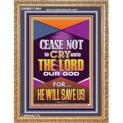 CEASE NOT TO CRY UNTO THE LORD   Unique Power Bible Portrait  GWMS11964  "28x34"