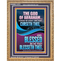 CURSED BE EVERY ONE THAT CURSETH THEE BLESSED IS EVERY ONE THAT BLESSED THEE  Scriptures Wall Art  GWMS11972  "28x34"