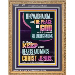 JEHOVAH SHALOM SHALL KEEP YOUR HEARTS AND MINDS THROUGH CHRIST JESUS  Scriptural Décor  GWMS11975  "28x34"