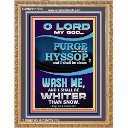 PURGE ME WITH HYSSOP  Portrait Scripture   GWMS11986  "28x34"