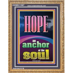 HOPE AN ANCHOR OF THE SOUL  Scripture Portrait Signs  GWMS11987  "28x34"