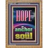 HOPE AN ANCHOR OF THE SOUL  Scripture Portrait Signs  GWMS11987  "28x34"