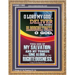 DELIVER ME FROM BLOODGUILTINESS O LORD MY GOD  Encouraging Bible Verse Portrait  GWMS11992  "28x34"