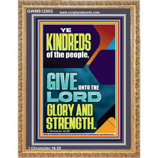 GIVE UNTO THE LORD GLORY AND STRENGTH  Scripture Art  GWMS12002  