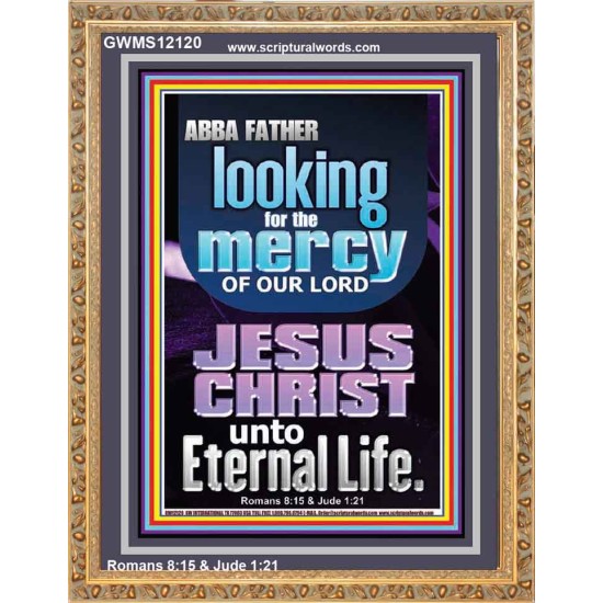 LOOKING FOR THE MERCY OF OUR LORD JESUS CHRIST UNTO ETERNAL LIFE  Bible Verses Wall Art  GWMS12120  