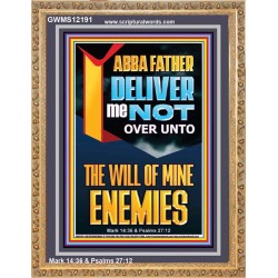 DELIVER ME NOT OVER UNTO THE WILL OF MINE ENEMIES ABBA FATHER  Modern Christian Wall Décor Portrait  GWMS12191  "28x34"