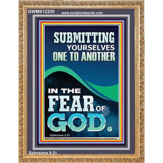 SUBMIT YOURSELVES ONE TO ANOTHER IN THE FEAR OF GOD  Unique Scriptural Portrait  GWMS12230  