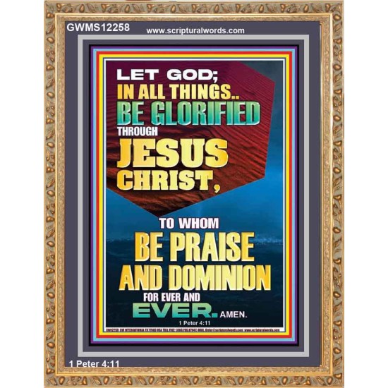 ALL THINGS BE GLORIFIED THROUGH JESUS CHRIST  Contemporary Christian Wall Art Portrait  GWMS12258  
