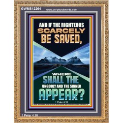 IF THE RIGHTEOUS SCARCELY BE SAVED  Encouraging Bible Verse Portrait  GWMS12264  "28x34"
