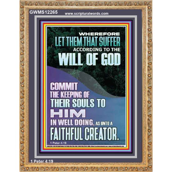 LET THEM THAT SUFFER ACCORDING TO THE WILL OF GOD  Christian Quotes Portrait  GWMS12265  