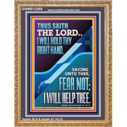 I WILL HOLD THY RIGHT HAND FEAR NOT I WILL HELP THEE  Christian Quote Portrait  GWMS12268  "28x34"