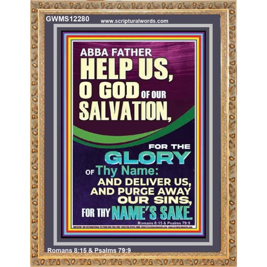 ABBA FATHER HELP US O GOD OF OUR SALVATION  Christian Wall Art  GWMS12280  