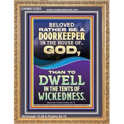 RATHER BE A DOORKEEPER IN THE HOUSE OF GOD THAN IN THE TENTS OF WICKEDNESS  Scripture Wall Art  GWMS12283  "28x34"