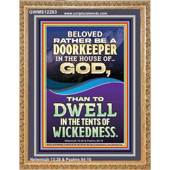 RATHER BE A DOORKEEPER IN THE HOUSE OF GOD THAN IN THE TENTS OF WICKEDNESS  Scripture Wall Art  GWMS12283  