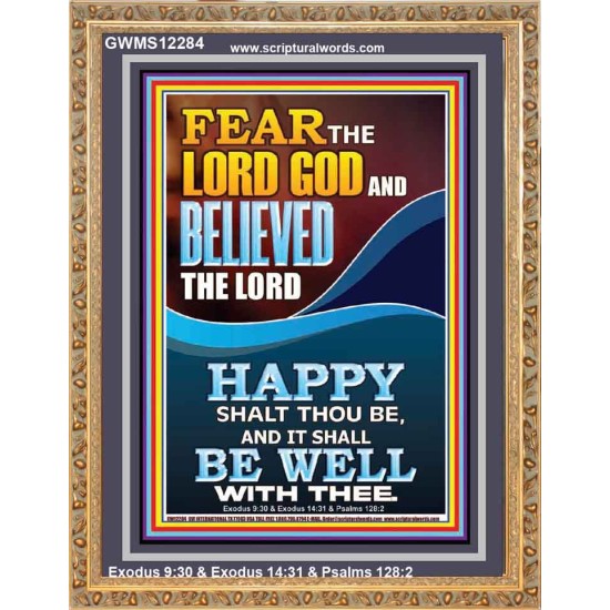 FEAR AND BELIEVED THE LORD AND IT SHALL BE WELL WITH THEE  Scriptures Wall Art  GWMS12284  