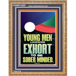 YOUNG MEN BE SOBERLY MINDED  Scriptural Wall Art  GWMS12285  