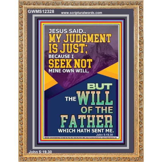 MY JUDGMENT IS JUST BECAUSE I SEEK NOT MINE OWN WILL  Custom Christian Wall Art  GWMS12328  