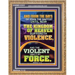 THE KINGDOM OF HEAVEN SUFFERETH VIOLENCE  Unique Scriptural ArtWork  GWMS12331  "28x34"