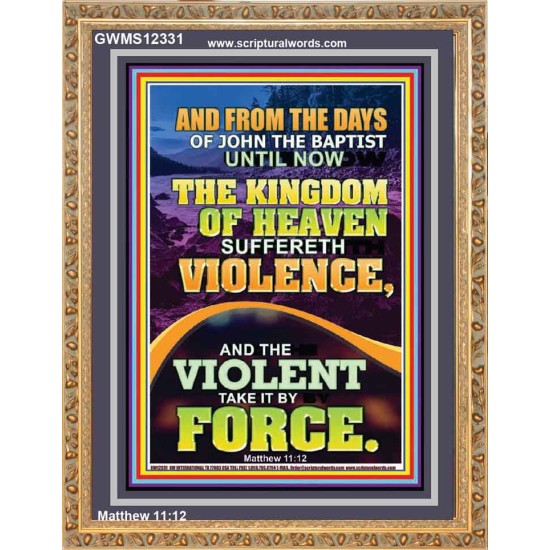 THE KINGDOM OF HEAVEN SUFFERETH VIOLENCE  Unique Scriptural ArtWork  GWMS12331  
