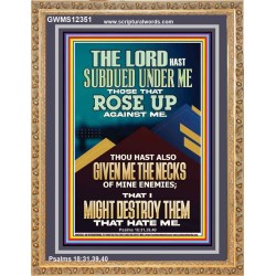 SUBDUED UNDER ME THOSE THAT ROSE UP AGAINST ME  Bible Verse for Home Portrait  GWMS12351  "28x34"