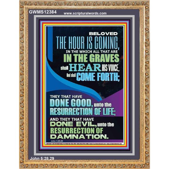 THEY THAT HAVE DONE GOOD UNTO THE RESURRECTION OF LIFE  Inspirational Bible Verses Portrait  GWMS12384  