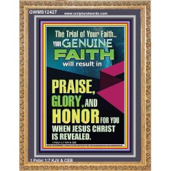 GENUINE FAITH WILL RESULT IN PRAISE GLORY AND HONOR FOR YOU  Unique Power Bible Portrait  GWMS12427  "28x34"