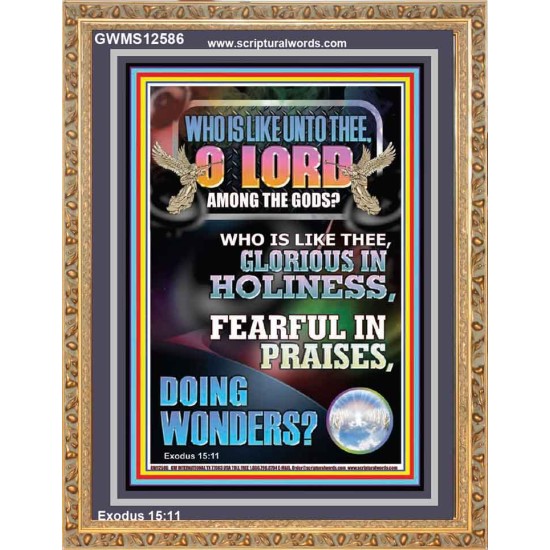 WHO IS LIKE UNTO THEE O LORD GLORIOUS IN HOLINESS  Unique Scriptural Portrait  GWMS12586  