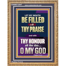 LET MY MOUTH BE FILLED WITH THY PRAISE O MY GOD  Righteous Living Christian Portrait  GWMS12647  "28x34"
