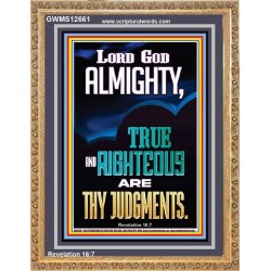 LORD GOD ALMIGHTY TRUE AND RIGHTEOUS ARE THY JUDGMENTS  Ultimate Inspirational Wall Art Portrait  GWMS12661  "28x34"