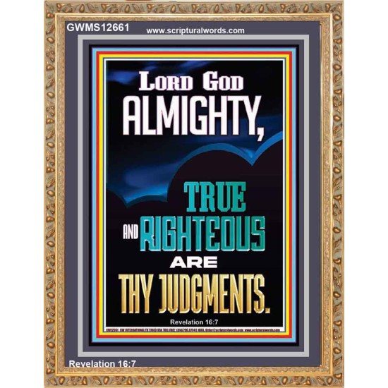 LORD GOD ALMIGHTY TRUE AND RIGHTEOUS ARE THY JUDGMENTS  Ultimate Inspirational Wall Art Portrait  GWMS12661  