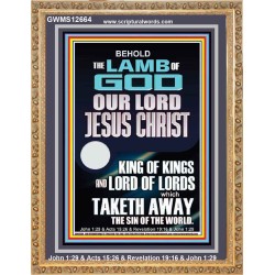 THE LAMB OF GOD OUR LORD JESUS CHRIST WHICH TAKETH AWAY THE SIN OF THE WORLD  Ultimate Power Portrait  GWMS12664  "28x34"