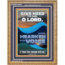 GIVE HEED TO ME O LORD AND HEARKEN TO THE VOICE OF MY ADVERSARIES  Righteous Living Christian Portrait  GWMS12665  "28x34"