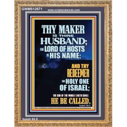 THY MAKER IS THINE HUSBAND THE LORD OF HOSTS IS HIS NAME  Unique Scriptural Portrait  GWMS12671  "28x34"