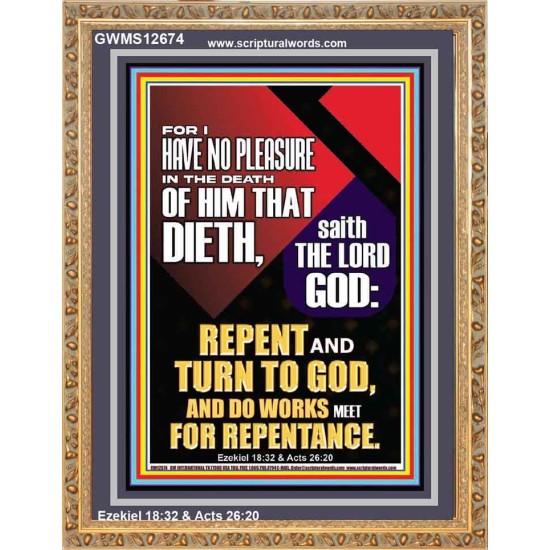 REPENT AND TURN TO GOD AND DO WORKS MEET FOR REPENTANCE  Righteous Living Christian Portrait  GWMS12674  