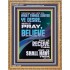 WHAT THINGS SOEVER YE DESIRE WHEN YE PRAY BELIEVE THAT YE RECEIVE THEM  Sanctuary Wall Portrait  GWMS12678  "28x34"