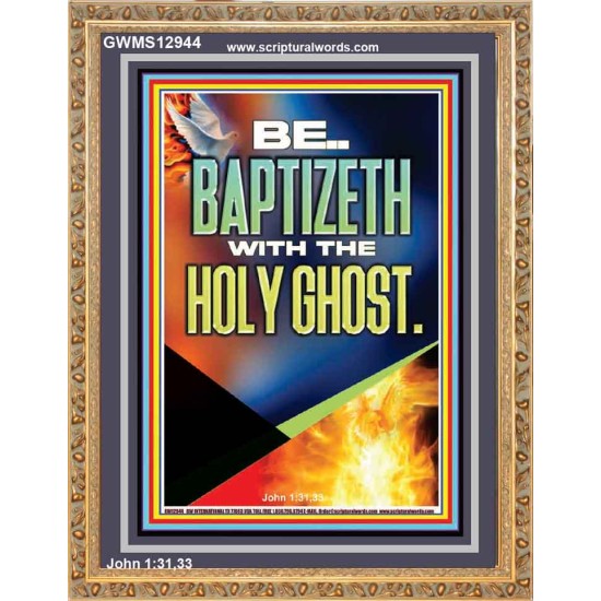 BE BAPTIZETH WITH THE HOLY GHOST  Unique Scriptural Portrait  GWMS12944  