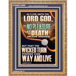 I HAVE NO PLEASURE IN THE DEATH OF THE WICKED  Bible Verses Art Prints  GWMS12999  "28x34"