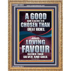 LOVING FAVOUR IS BETTER THAN SILVER AND GOLD  Scriptural Décor  GWMS13003  "28x34"