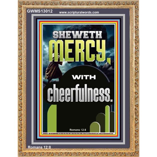 SHEWETH MERCY WITH CHEERFULNESS  Bible Verses Portrait  GWMS13012  