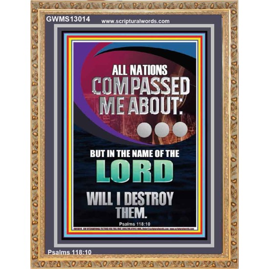 NATIONS COMPASSED ME ABOUT BUT IN THE NAME OF THE LORD WILL I DESTROY THEM  Scriptural Verse Portrait   GWMS13014  
