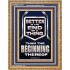 BETTER IS THE END OF A THING THAN THE BEGINNING THEREOF  Scriptural Portrait Signs  GWMS13019  "28x34"